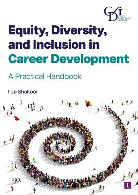 Equity, Diversity and Inclusion in Career Development - Ifza Shakoor