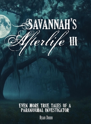 Savannah's Afterlife III - Ryan Dunn