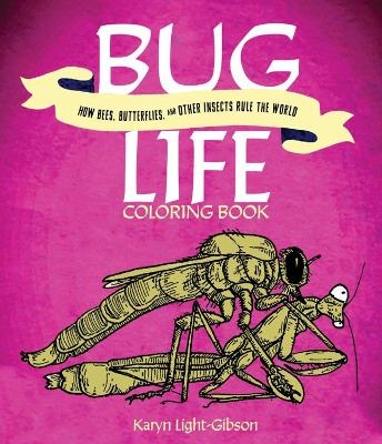 Bug Life Coloring Book - Karyn Light-Gibson