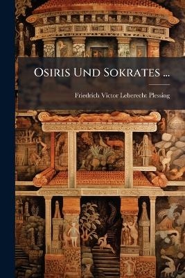Osiris Und Sokrates ... - 