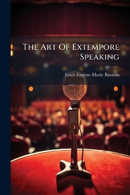 The Art Of Extempore Speaking - 