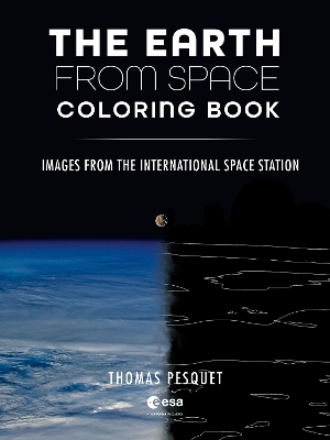 The Earth from Space Coloring Book - Thomas Pesquet