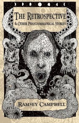 The Retrospective & Other Phantasmagorical Stories [Trade Paperback]