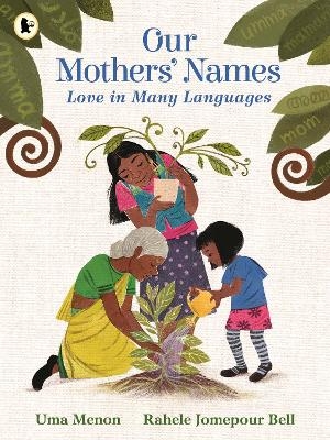 Our Mothers' Names: Love in Many Languages - Uma Menon