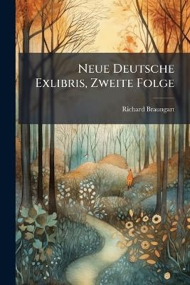 Neue Deutsche Exlibris, Zweite Folge - Richard Braungart