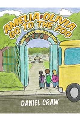 Amelia & Olivia Go to the Zoo - Daniel Craw