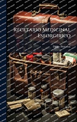 Recetario Medicinal Esforgirico - Diego Bercebal