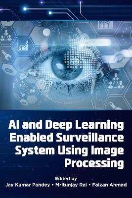 AI and Deep Learning Enabled Surveillance System Using Image Processing