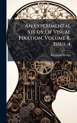 An Experimental Study Of Visual Fixation, Volume 8, Issue 4