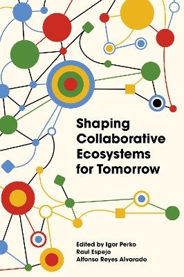 Shaping Collaborative Ecosystems for Tomorrow - 