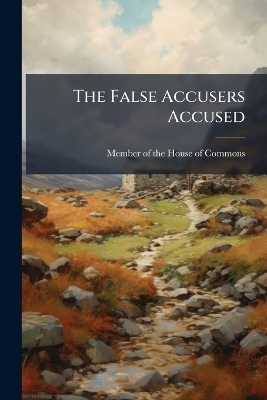 The False Accusers Accused
