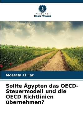Sollte Ägypten das OECD-Steuermodell und die OECD-Richtlinien übernehmen?
