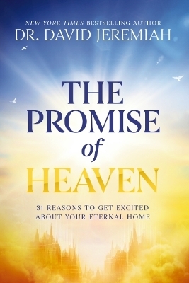 The Promise of Heaven - Dr. David Jeremiah