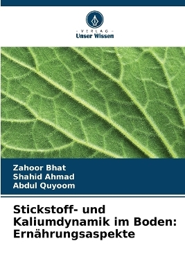 Stickstoff- und Kaliumdynamik im Boden - Zahoor Bhat, Shahid Ahmad, Abdul Quyoom