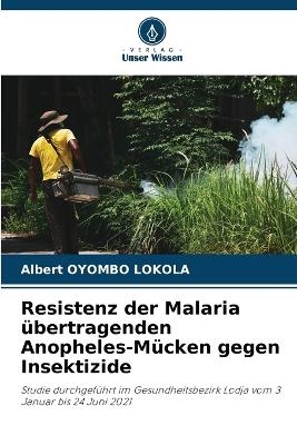 Resistenz der Malaria übertragenden Anopheles-Mücken gegen Insektizide