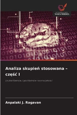 Analiza skupień stosowana - częśc I - Anpalaki J Ragavan