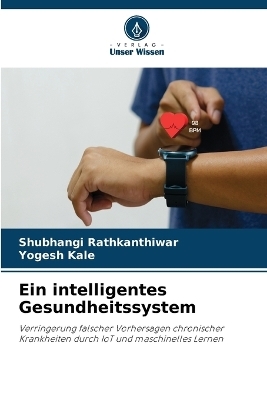 Ein intelligentes Gesundheitssystem - Shubhangi Rathkanthiwar, YOGESH KALE