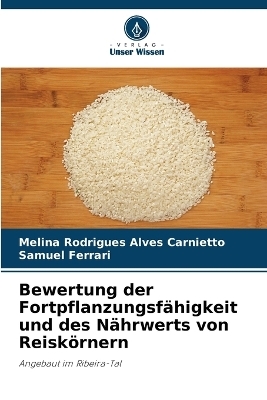 Bewertung der Fortpflanzungsfähigkeit und des Nährwerts von Reiskörnern