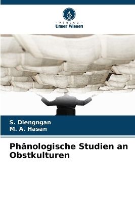 Ph&auml;nologische Studien an Obstkulturen - S Diengngan, M A Hasan