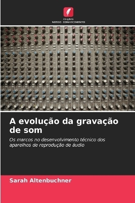 A evolução da gravação de som