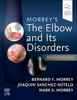 Morrey's The Elbow and Its Disorders - Morrey, Bernard F.; Sanchez Sotelo, Joaquin; Morrey, Mark E.