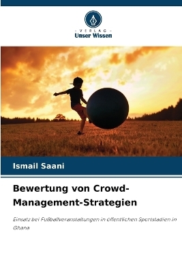 Bewertung von Crowd-Management-Strategien - Ismail Saani