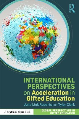 International Perspectives on Acceleration in Gifted Education