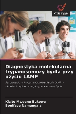Diagnostyka molekularna trypanosomozy bydla przy użyciu LAMP