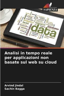 Analisi in tempo reale per applicazioni non basate sul web su cloud - Arvind Jindal, Sachin Bagga