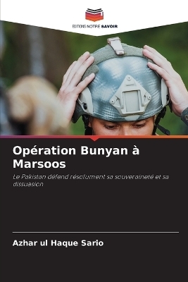Opération Bunyan à Marsoos - Azhar Ul Haque Sario