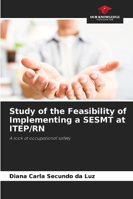 Study of the Feasibility of Implementing a SESMT at ITEP/RN