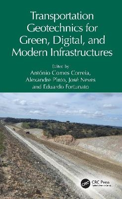 Transportation Geotechnics for Green, Digital, and Modern Infrastructures
