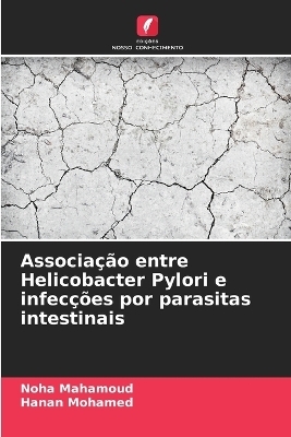 Associação entre Helicobacter Pylori e infecções por parasitas intestinais
