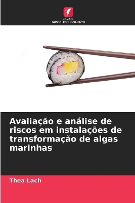 Avaliação e análise de riscos em instalações de transformação de algas marinhas