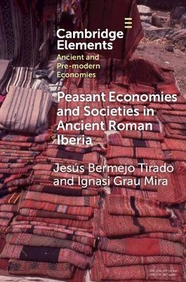 Peasant Economies and Societies in Ancient Roman Iberia