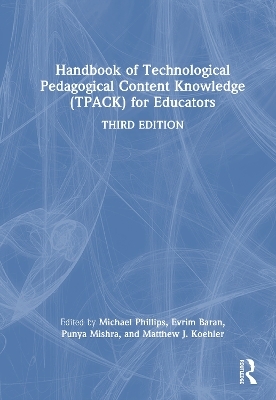 Handbook of Technological Pedagogical Content Knowledge (TPACK) for Educators - 