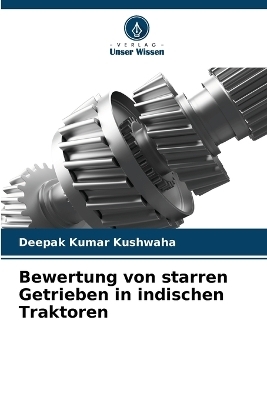 Bewertung von starren Getrieben in indischen Traktoren - Deepak Kumar Kushwaha