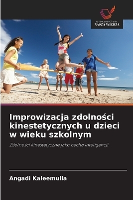 Improwizacja zdolności kinestetycznych u dzieci w wieku szkolnym