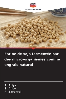Farine de soja fermentée par des micro-organismes comme engrais naturel