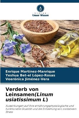 Verderb von Leinsamen(Linum usiatissimum L)