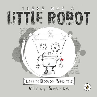 There Was a Little Robot - Vicky Steane