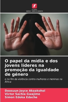O papel da mídia e dos jovens líderes na promoção da igualdade de género