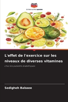 L'effet de l'exercice sur les niveaux de diverses vitamines - Sedigheh Babaee