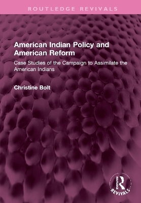 American Indian Policy and American Reform - Christine Bolt