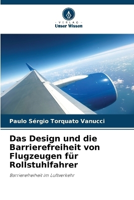 Das Design und die Barrierefreiheit von Flugzeugen für Rollstuhlfahrer
