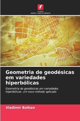 Geometria de geodésicas em variedades hiperbólicas - Vladimir BALKAN
