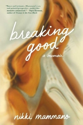 Breaking Good - Nikki Mammano