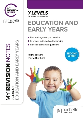 My Revision Notes: Education and Early Years T Level Second Edition - Penny Tassoni, Louise Burnham