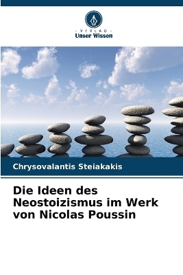 Die Ideen des Neostoizismus im Werk von Nicolas Poussin