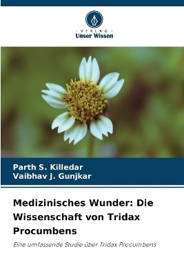 Medizinisches Wunder - Parth S Killedar, Vaibhav J Gunjkar